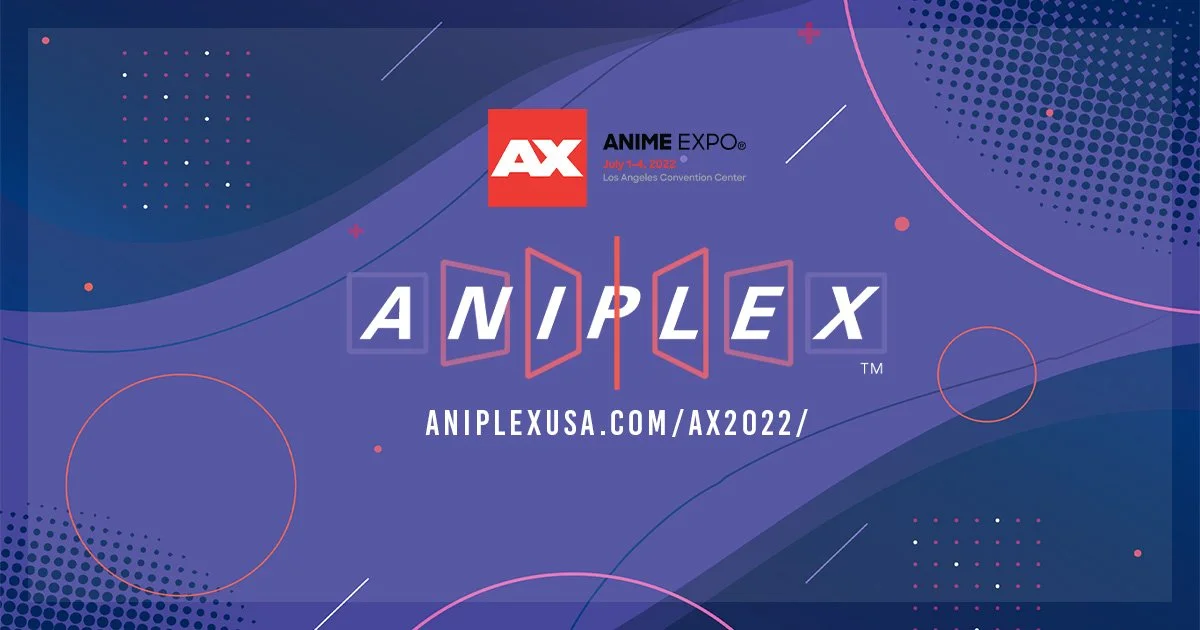 Aniplex announces Anime Expo 2022 schedule