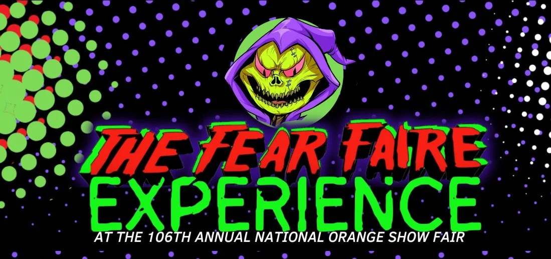 The Fear Faire Experience invades SoCal's National Orange Show Fair this week