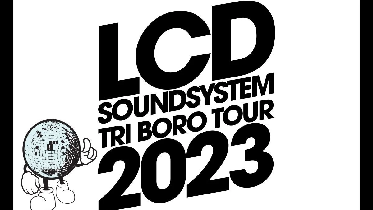 LCD Soundsystem announce 12-date NYC tour (Tri Boro Tour)