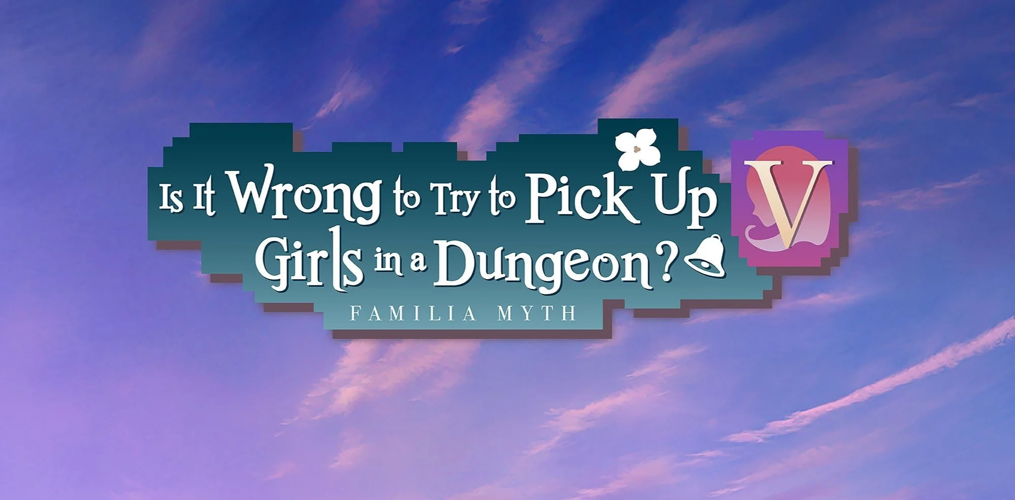 Is It Wrong to Try to Pick Up Girls in a Dungeon? season five coming to HIDIVE