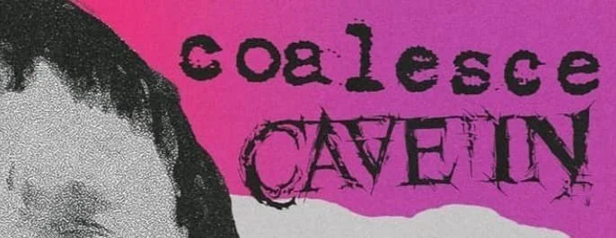 Coalesce and Cave In announce shows in NYC and Philly