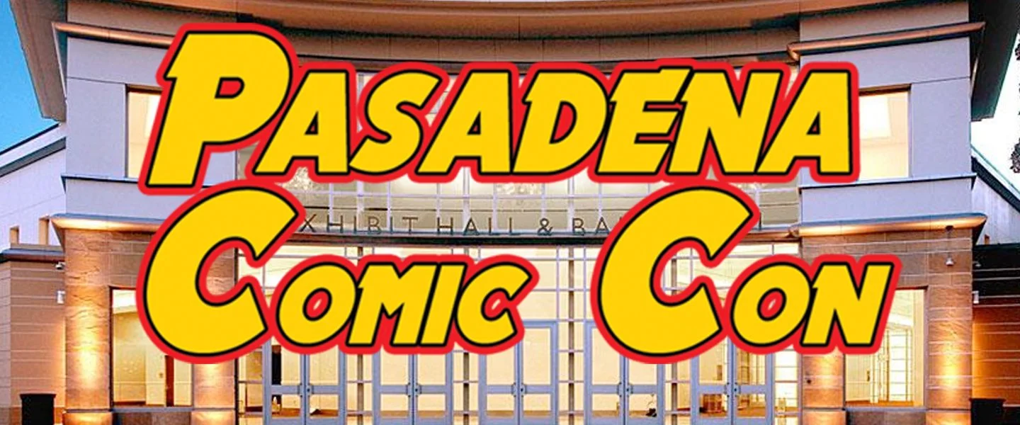 Pasadena Comic Con 2025 arriving this Saturday