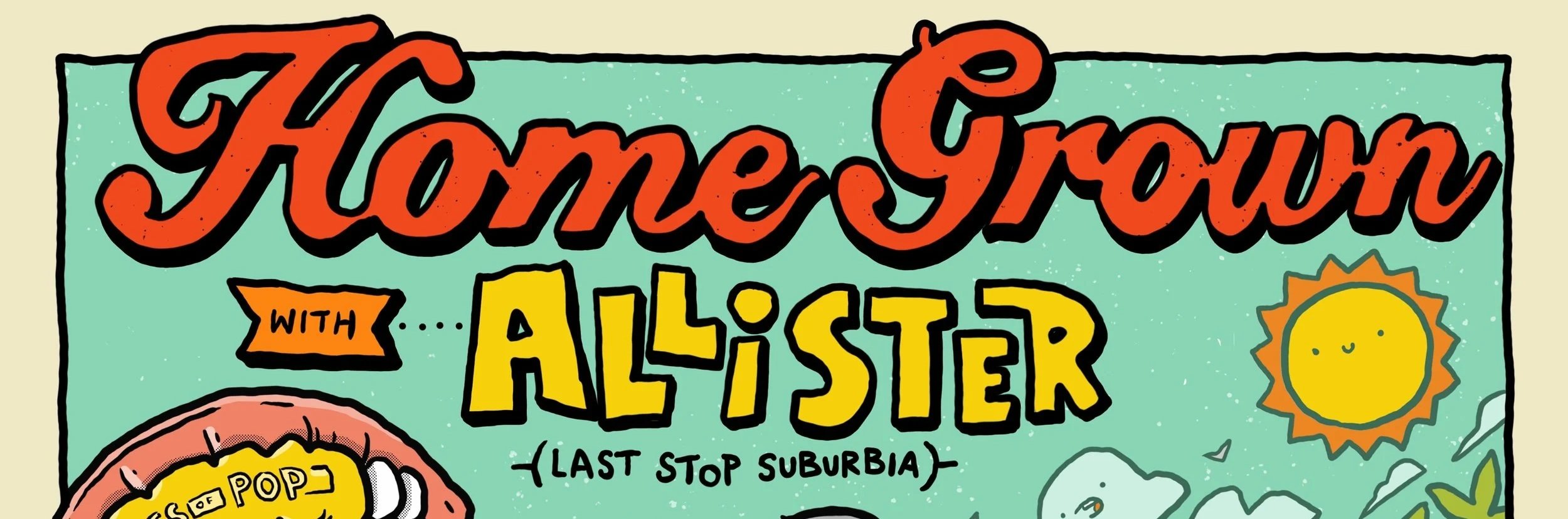 Home Grown and Allister announce shows in San Diego and Los Angeles