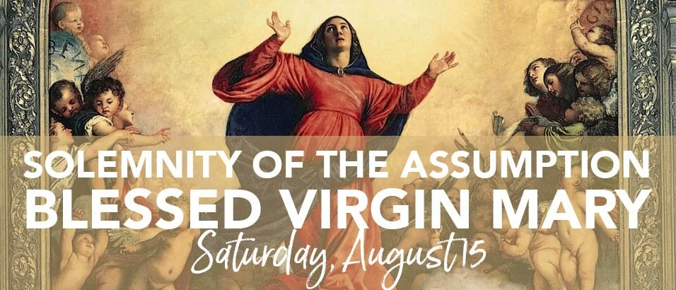 Solemnity of the Assumption of the Blessed Virgin Mary