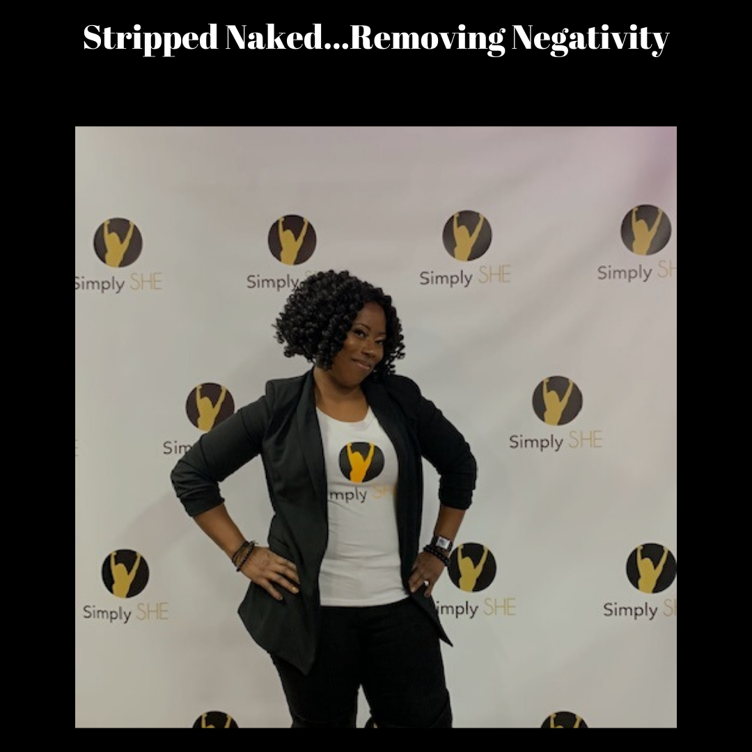 Episode 2: Stripped Naked...Removing Negativity