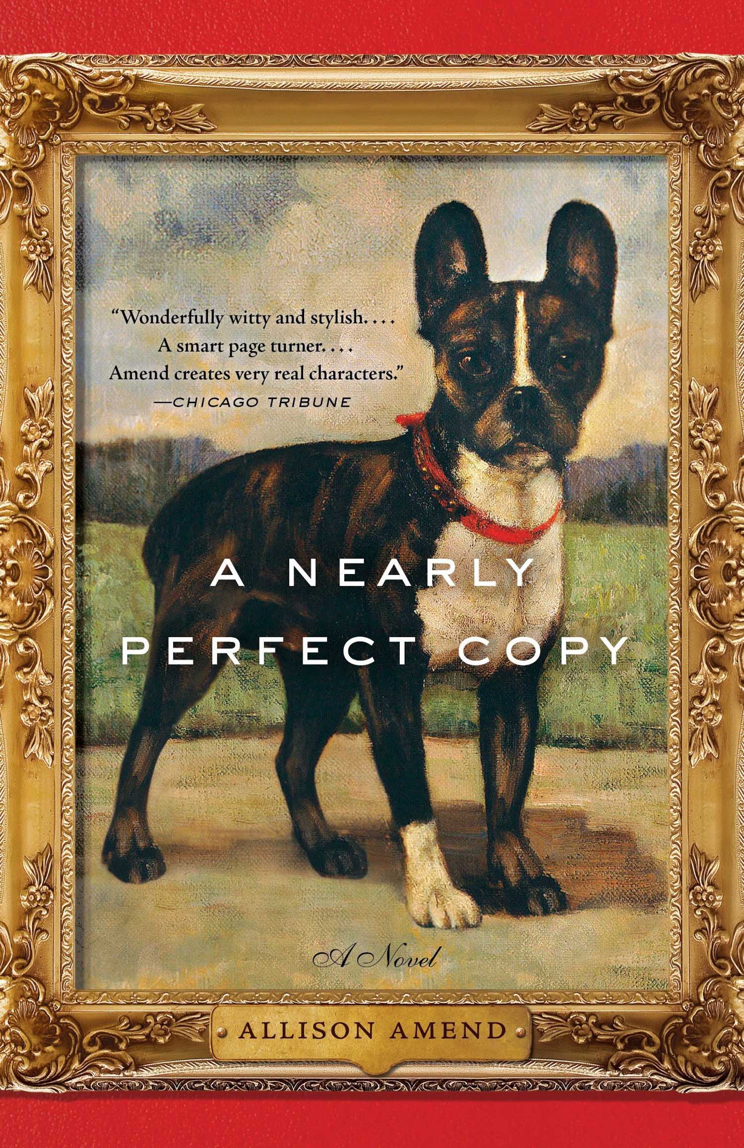 A Nearly Perfect Copy - A Novel by Allison Amend
