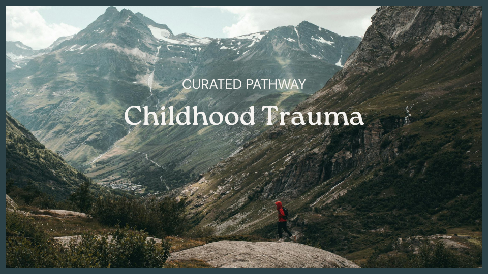Childhood Trauma Pathway