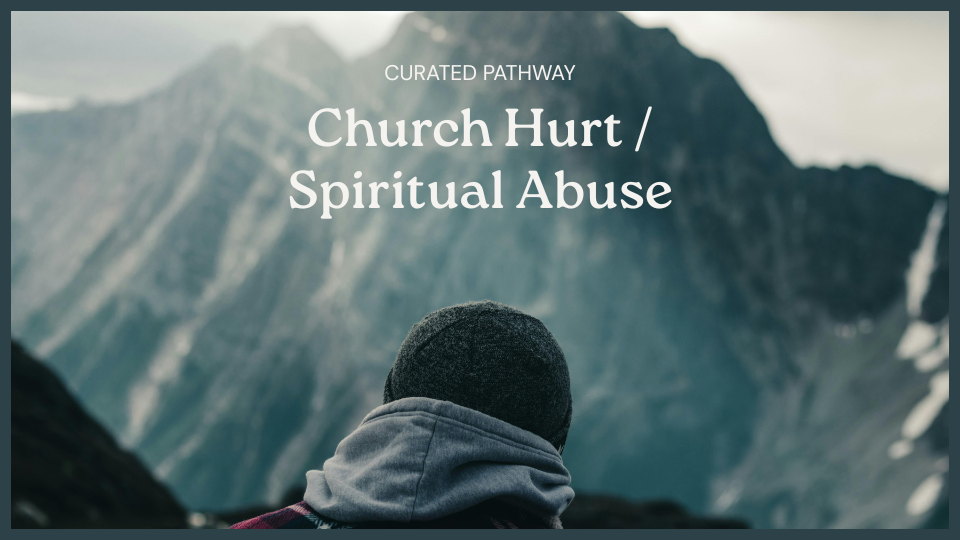 Healing from Church Hurt and Spiritual Abuse