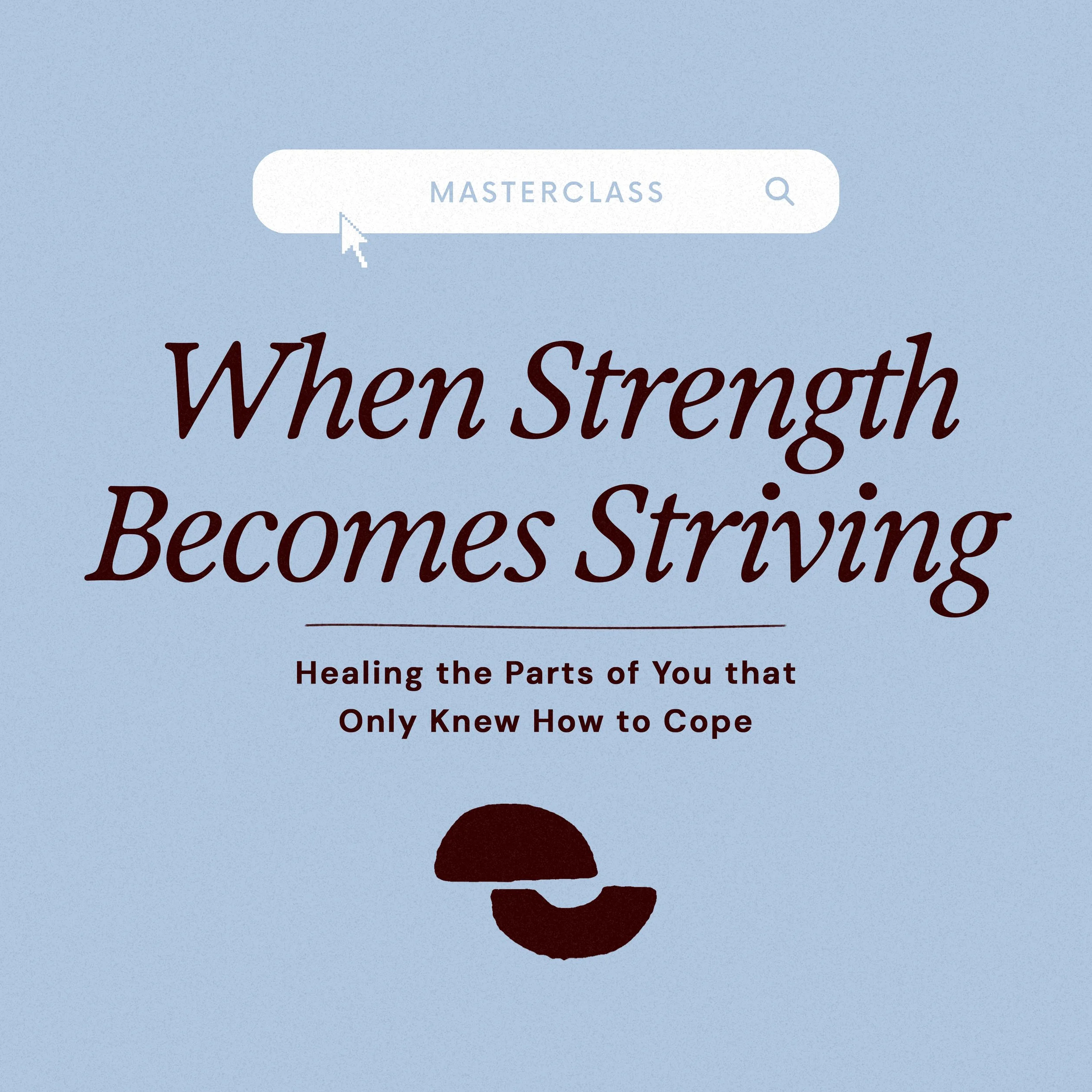 Masterclass 029 - When Strength Becomes Striving: Healing the Parts of You That Only Knew How to Cope with Laura Shaw