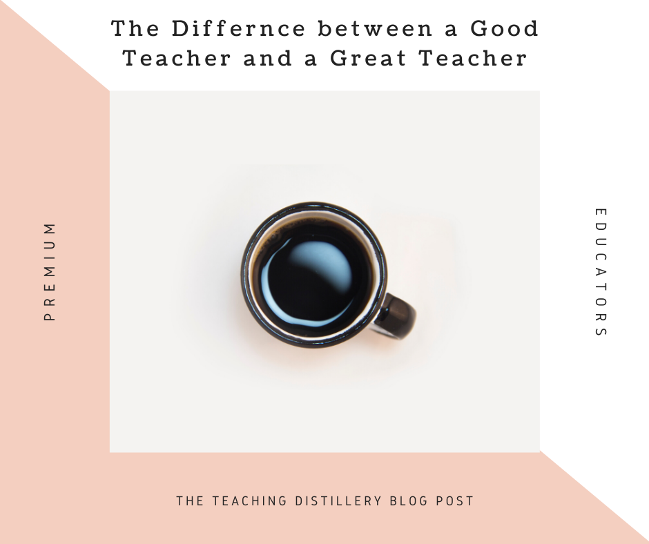 The Difference Between a Good and a Great Teacher