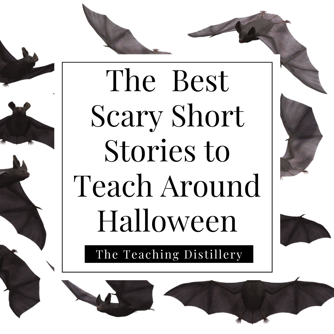 The Best Scary Short Stories for Middle and High School To Teach Around  Halloween — The Teaching Distillery