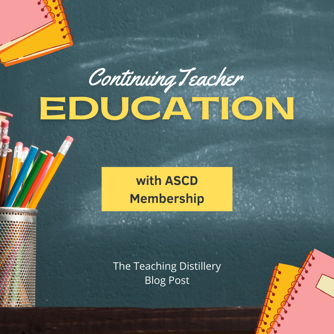 Continuing Teacher Education with ASCD — The Teaching Distillery