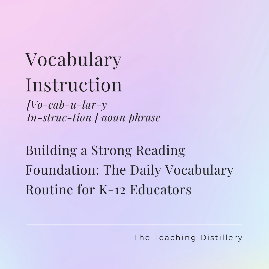 Building a Strong Reading Foundation: The Daily Vocabulary Routine for K-12 Educators