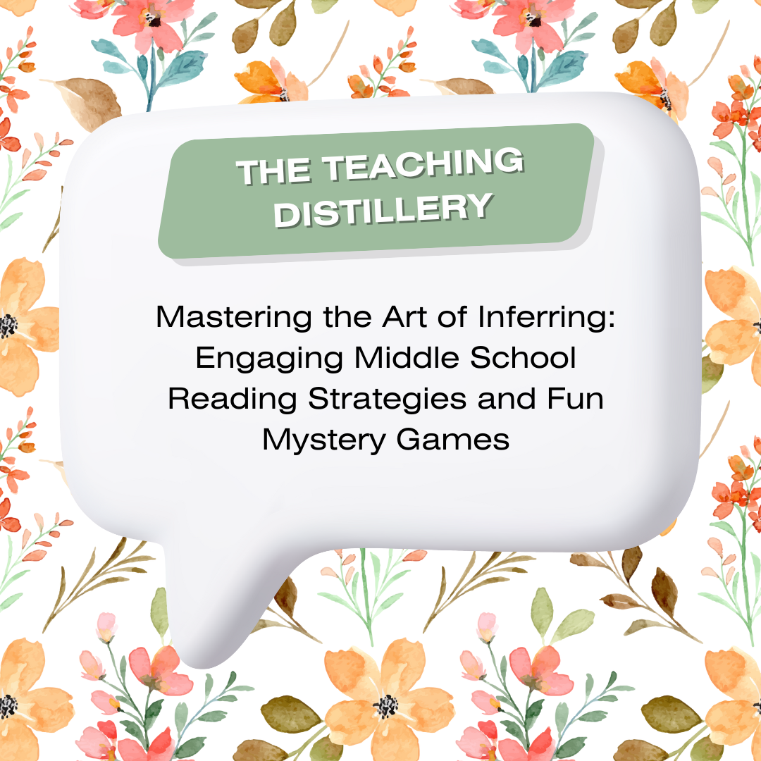 Mastering the Art of Inferring: Engaging Middle School Reading Strategies and Fun Mystery Games