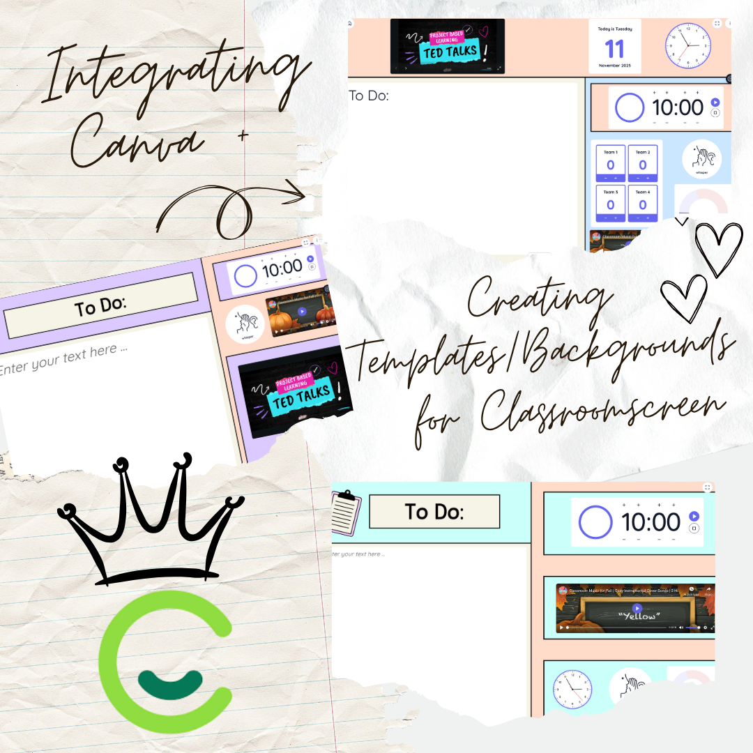 Integrating Canva + Creating Templates/Backgrounds for Classroomscreen
