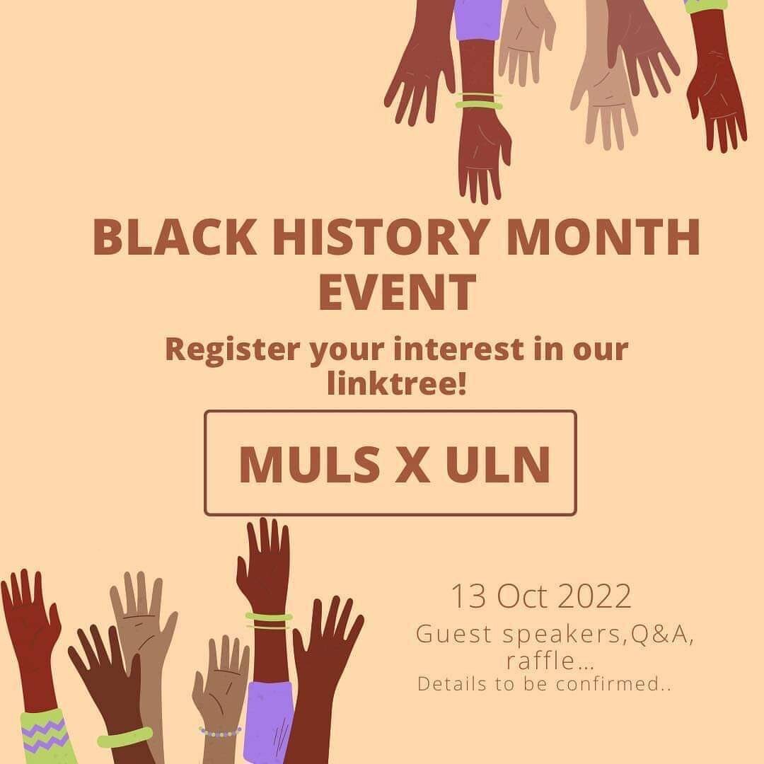 📣 Register your interest through our linktree for the MULS x ULN Black History Month event!

📝 This will be a celebratory event with guest speakers of diverse legal backgrounds and professions, a Q+A session, refreshments and much more. 

👀 Keep y