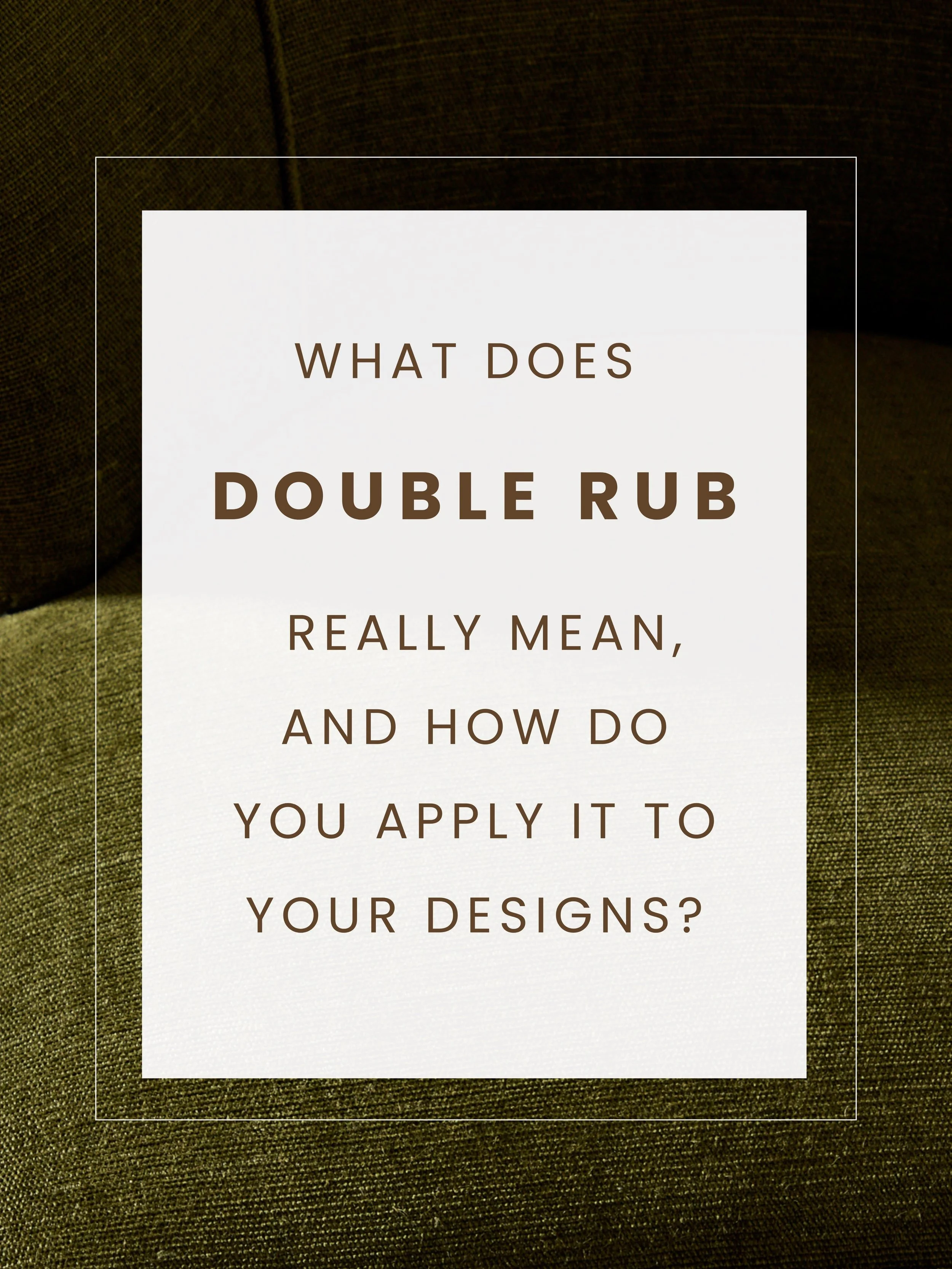 We&rsquo;ve been in the business of textiles since 1984, so we know a little something about finding the right fabric for the right project. Double rubs are just one of the many ways a thoughtful textile choice can transform a space. Ready to find th