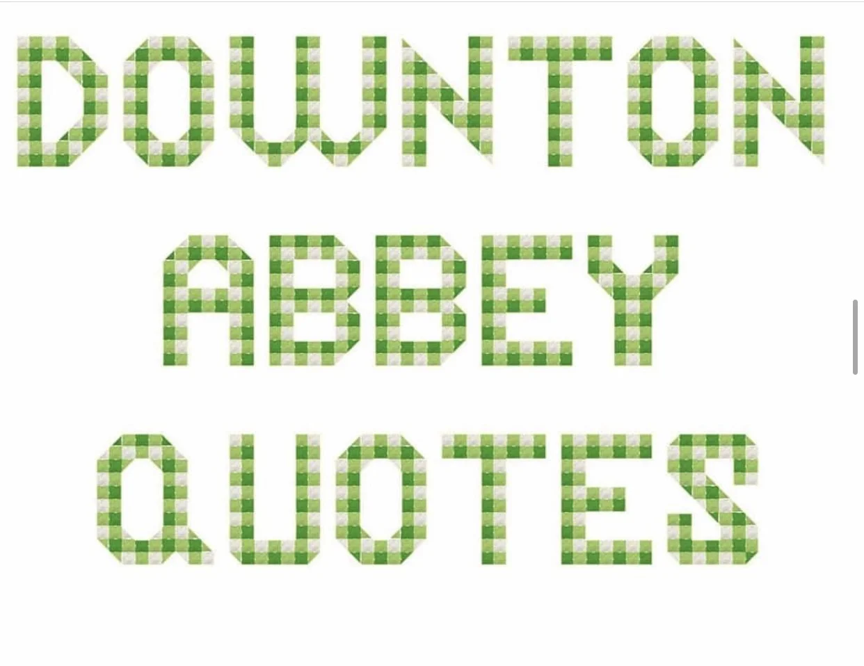 Downton Abbey Quotes Cross Stitch Pattern Collection - Limited Edition