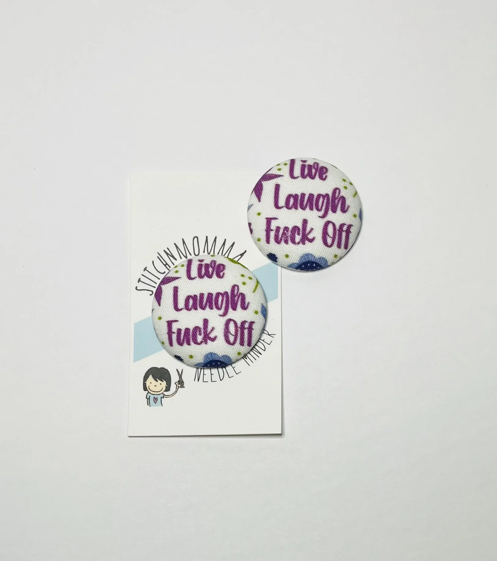 Live, Laugh, Fuck Off Fabric Covered Button Needle Minder