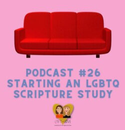 LGBTQ SCRIPTURE STUDY PODCAST