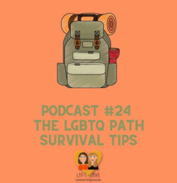 PODCAST 24 LGBTQ PATH SURVIVAL TOPS