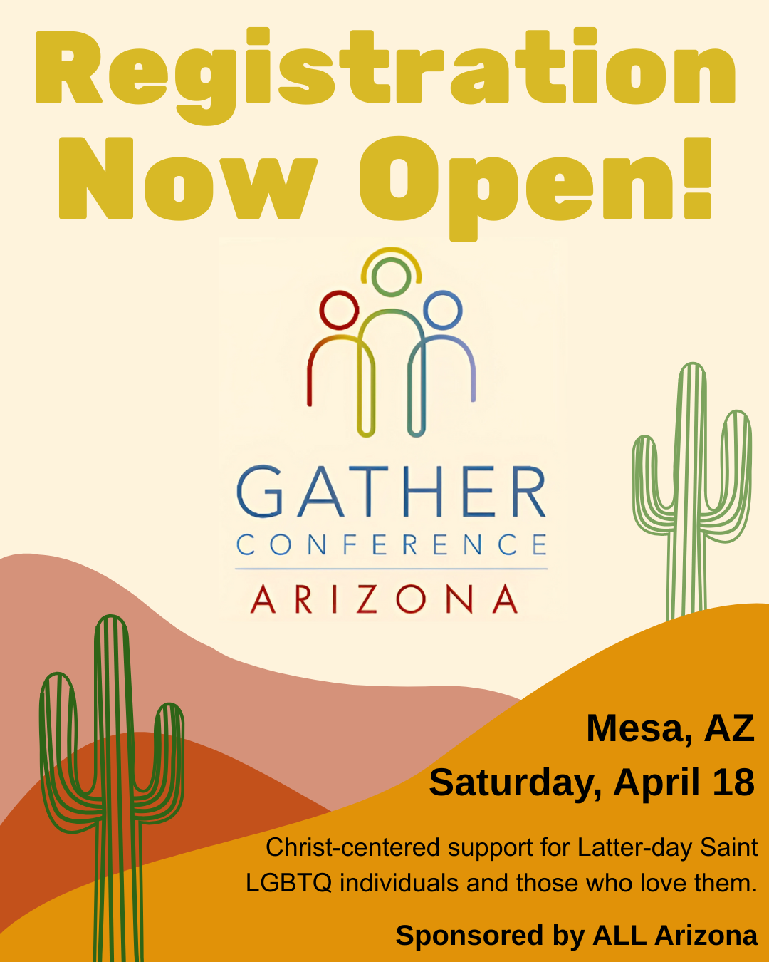 A colorful flyer announces that registration is now open for the Gather Conference in Arizona, scheduled for Saturday, April 18, in Mesa. The flyer features desert-themed illustrations with cacti and mountains, and includes a brief description of Christ-centered support for LGBTQ individuals, sponsored by All Arizona.