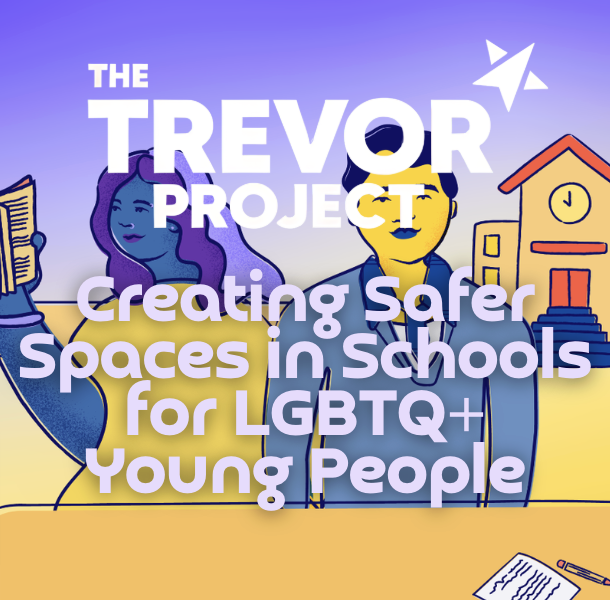 Illustration promoting the Trevor Project, emphasizing creating safer spaces in schools for LGBTQ+ young people, featuring diverse illustrated characters.