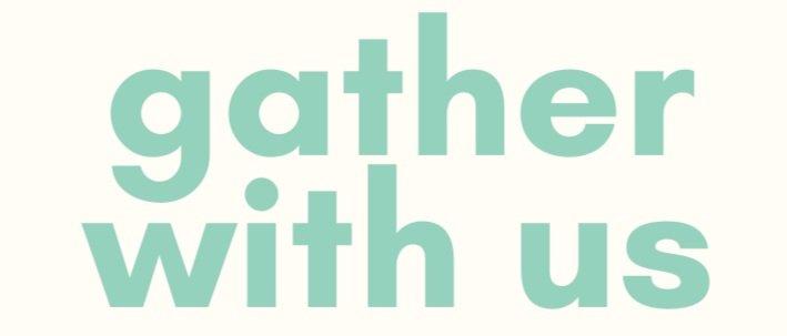 gather with us home page