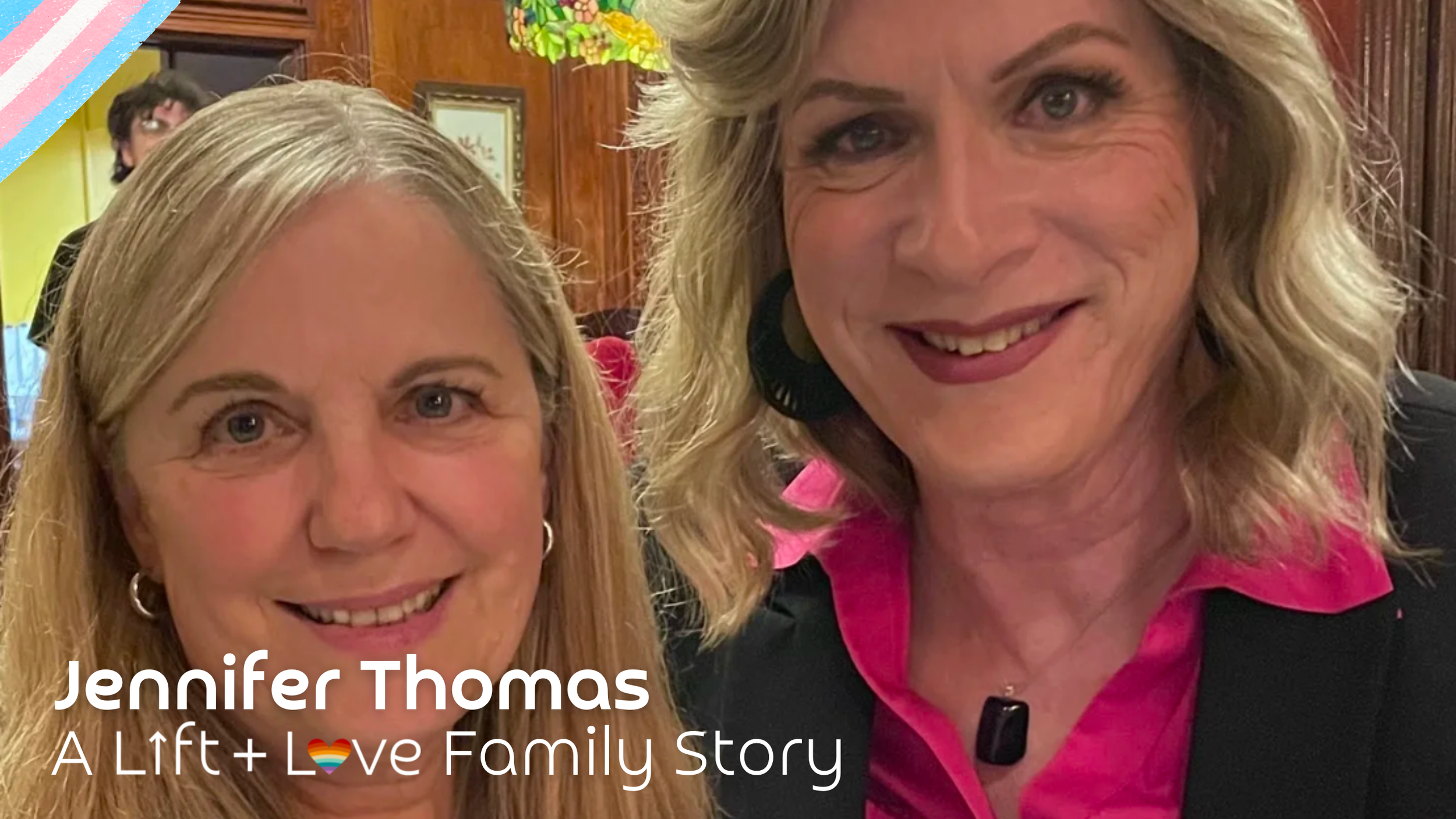 Two women smiling for a selfie in a warmly decorated room. The woman on the left has straight blonde hair, and the woman on the right has curly blonde hair. The image includes text that reads, 'Jennifer Thomas, A Lift + Love Family Story'.
