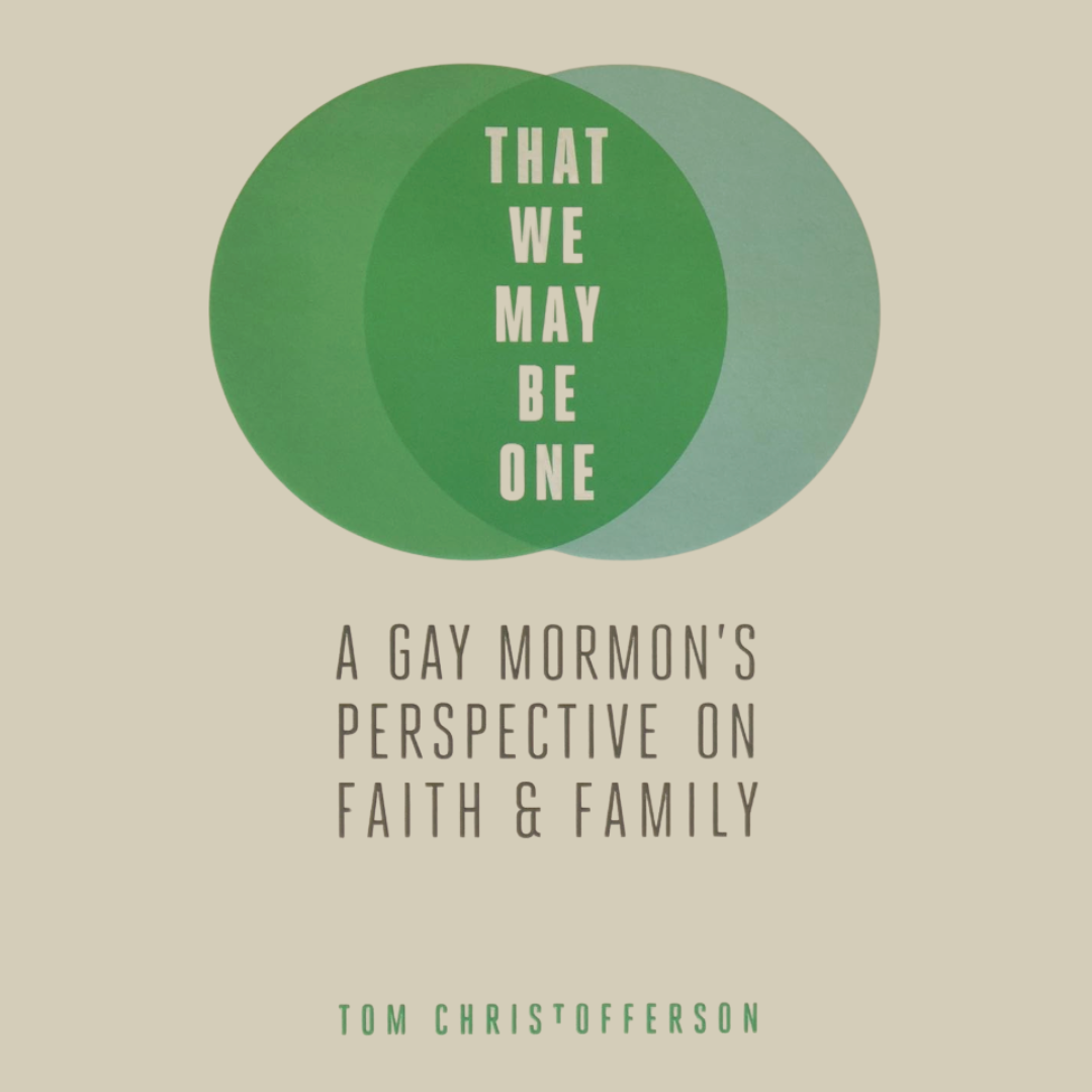 That We May Be One by Tom Christofferson (hardback)