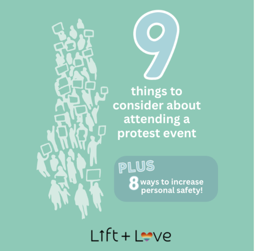 Cover of a guide listing nine things to consider about attending a protest event, including eight ways to increase personal safety, with a graphic of protesting figures holding signs and the text 'Lift + Love' at the bottom.
