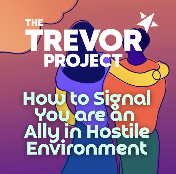 Illustration of two people hugging with a sunset background, featuring text for 'The Trevor Project' and a title about how to signal support in a hostile environment.