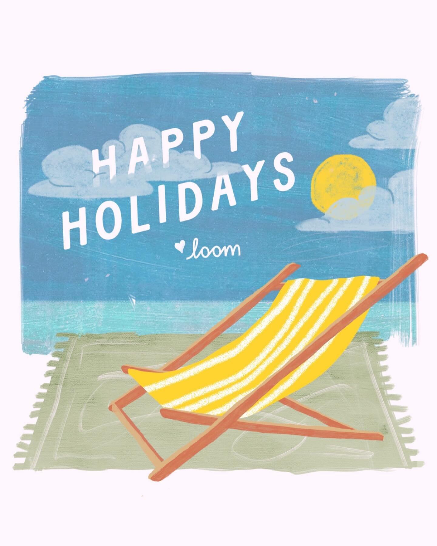 Wishing you all a happy and
healthy holiday season!

We close from December 24th and
open in the new year on January 2nd.
#loomlove