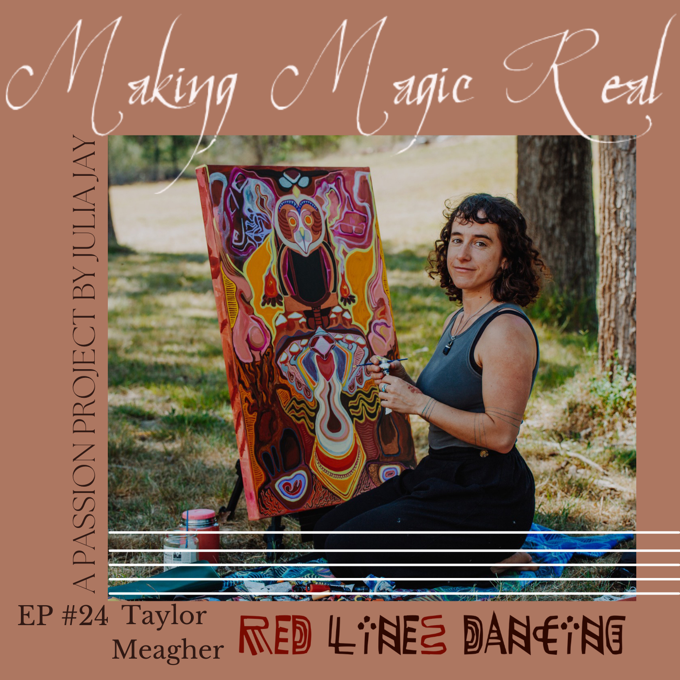 Artist Taylor Meagher discussing creativity and the origins of Red Lines Dancing on the Making Magic Real podcast
