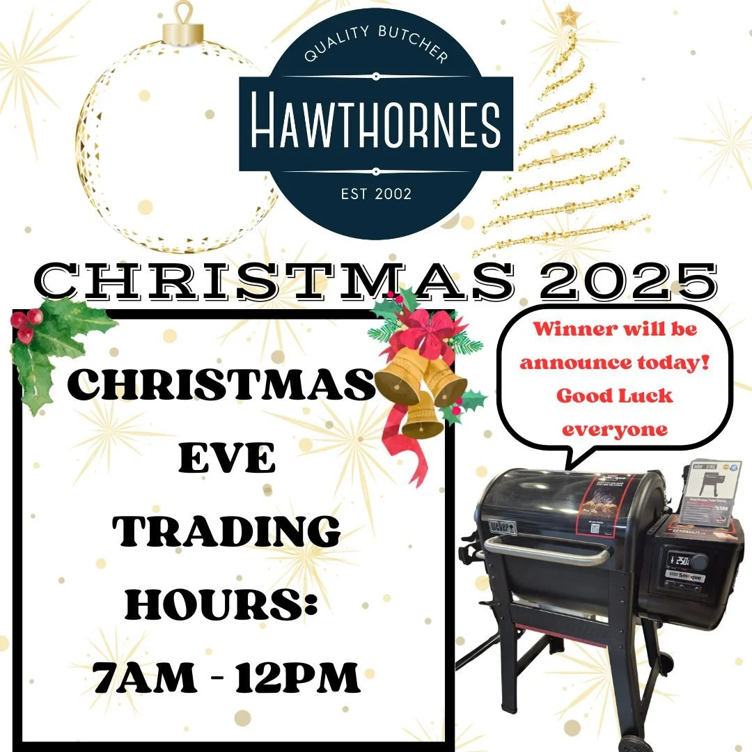 🛑⏱️🎄CLOSING EARLY TODAY!🎄⏱️🛑
HAWTHORNES MEATS WILL CLOSE AT 12PM.

To all our customers who have placed orders, please come and collect your orders as soon as possible.

📣 We will be announcing the winner of the Weber SMOQUE Pellet Smoker TODAY!