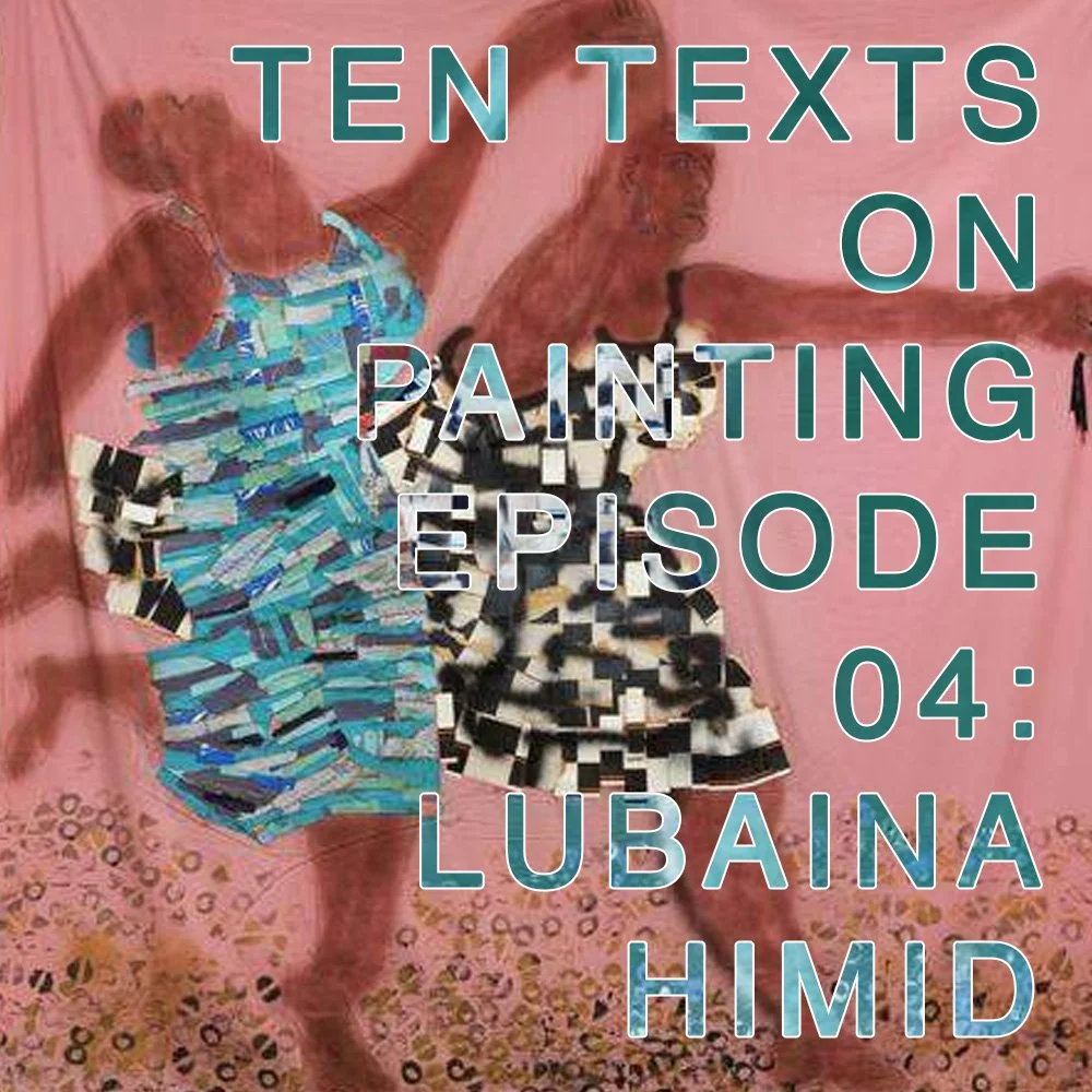 Ten Texts on Painting 4: Lubaina Himid Ten Texts on Painting 4: Lubaina Himid