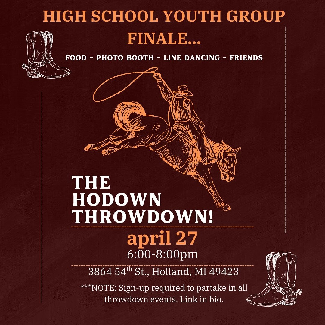 HIGH SCHOOLERS!
Cowboy up for our youth group finale: The 2nd Annual Hodown Throwdown on April 27 @ 6-8pm! ๐ค ๐ถ๐
There will be games, snacks, prizes, a photo booth, a little line dancing & a new rootin’ tootin’ attraction this yea