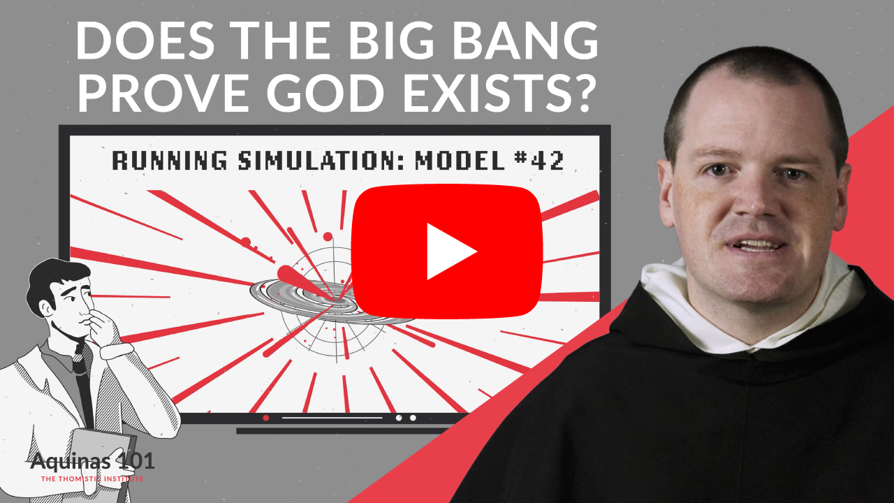 Catholic Origins of the Big Bang Theory — Aquinas 101