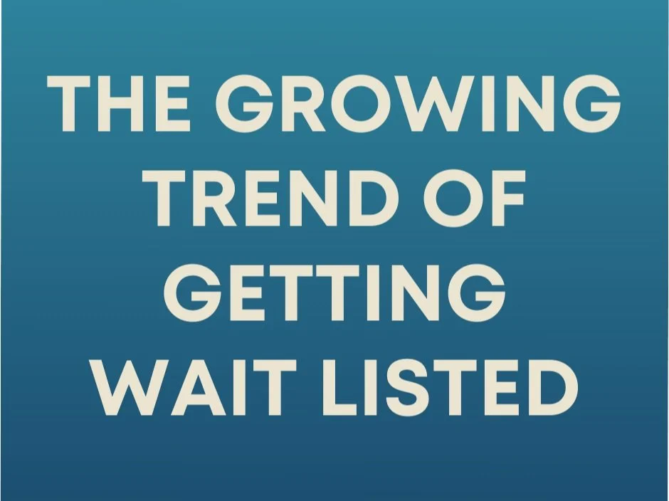 The Growing Trend of Getting Wait Listed