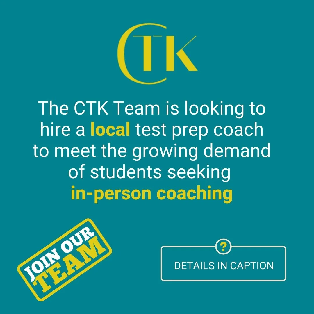The CTK team is looking to hire a college graduate with 3+ years test prep experience and who is local to Maplewood and South Orange, NJ for in-person coaching. 

Interested candidates please email Christina at ctkcollegecoach@gmail.com