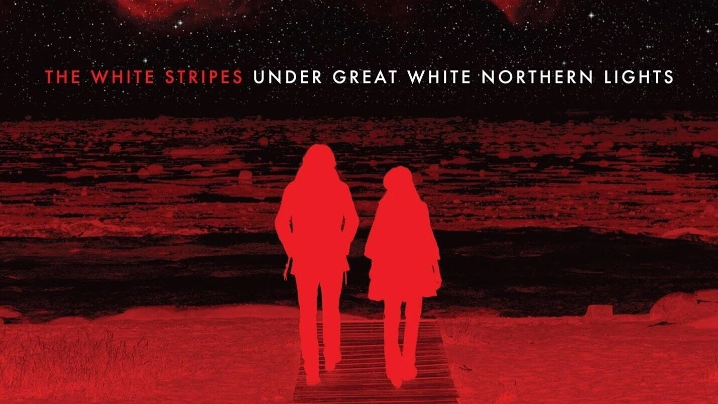 THE WHITE STRIPES: UNDER GREAT WHITE NORTHERN LIGHTS 