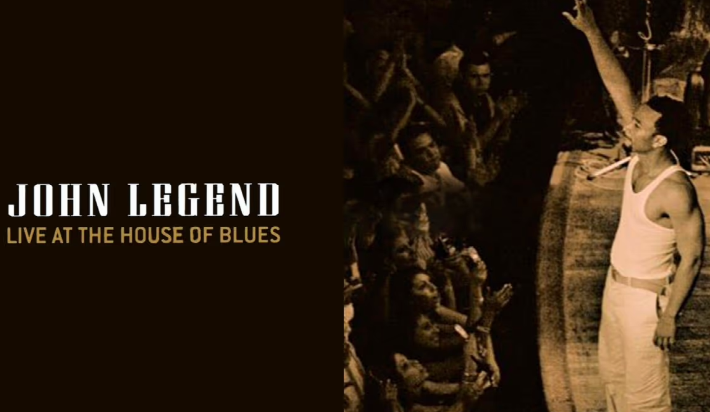 JOHN LEGEND: LIVE AT THE HOUSE OF BLUES