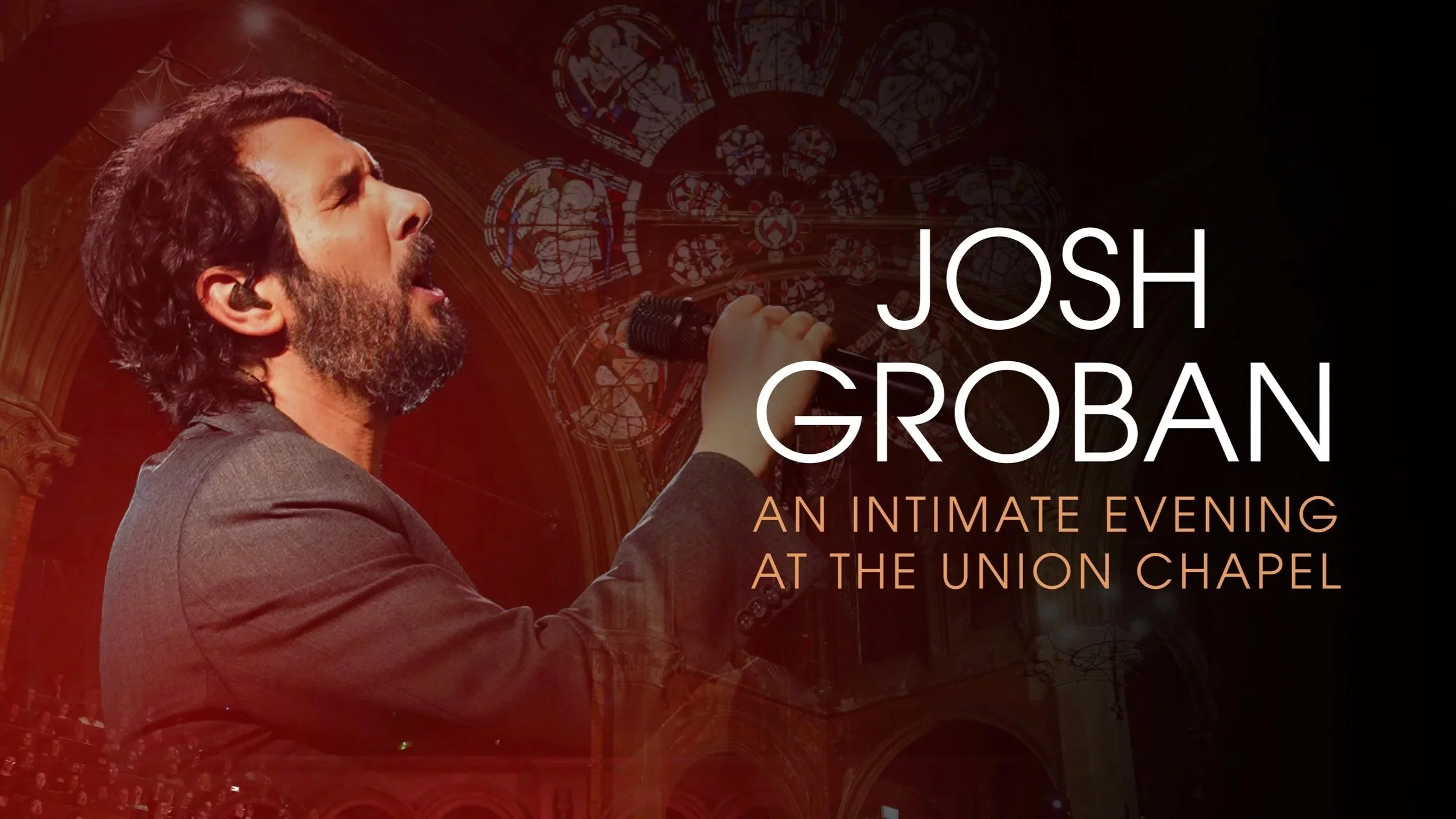 JOSH GROBAN: LIVE AT THE UNION CHAPEL