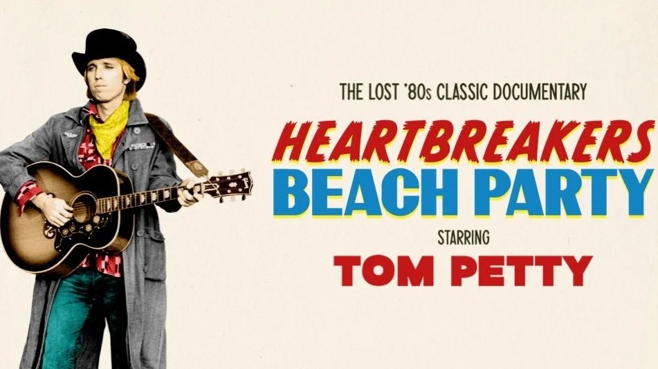 TOM PETTY:  HEARTBREAKERS BEACH PARTY 