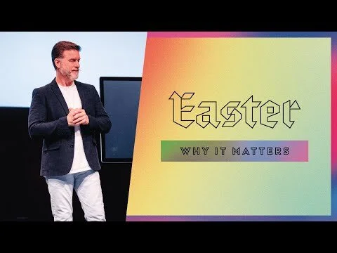 Easter: Why It Matters | Part 1