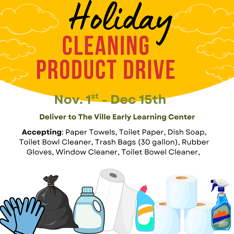 The Ville Early Learning Center: Holiday Cleaning Product Drive (through Dec. 15)