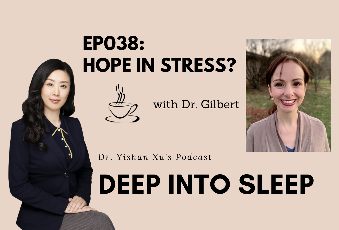 Ep038: Find HOPE under uncontrollable stress--with Dr. Gilbert