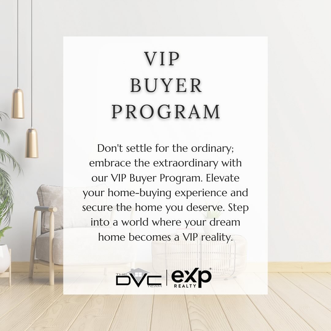 Welcome to our VIP Buyer Program, where exclusivity meets exceptional real estate expertise. As a VIP Buyer with The DVC Team, you&rsquo;ll enjoy a range of unparalleled benefits that redefine the standard homebuying experience.

Register in the link