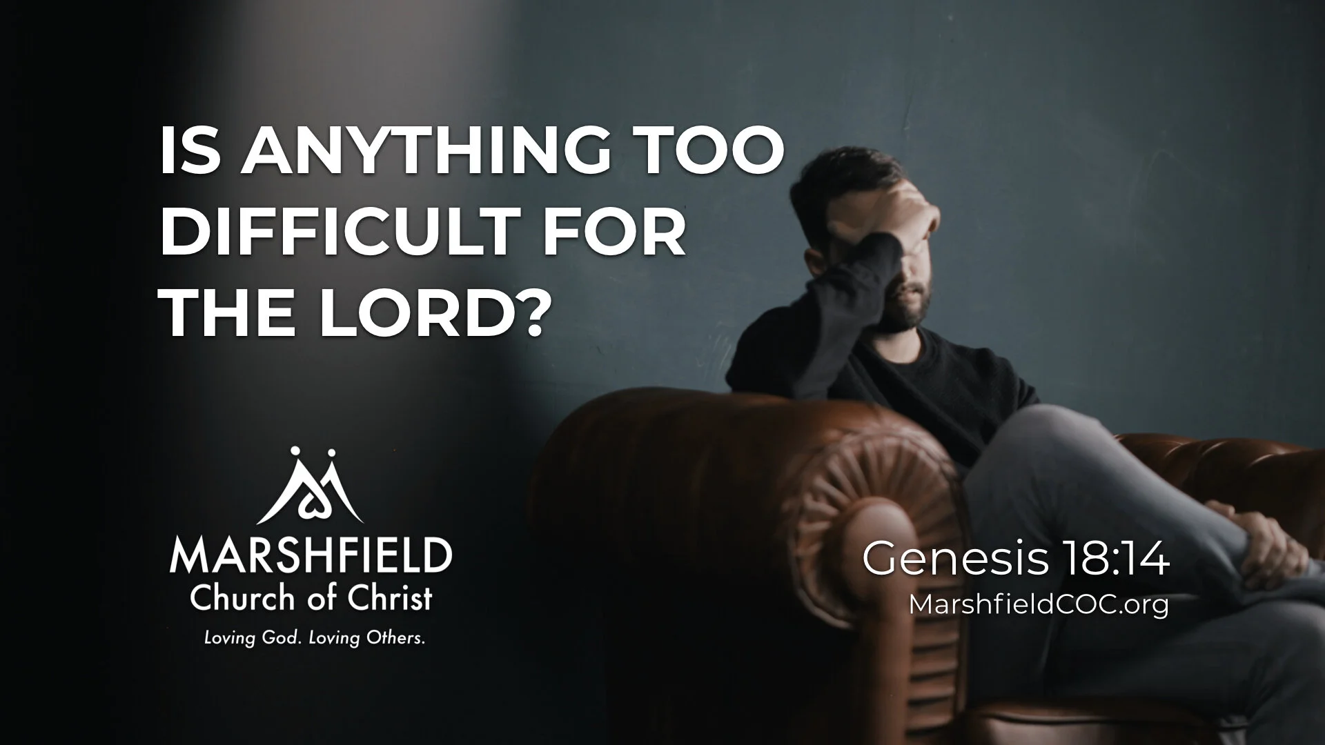 Tuesday, 3/10/20 — Is anything too hard for the Lord?