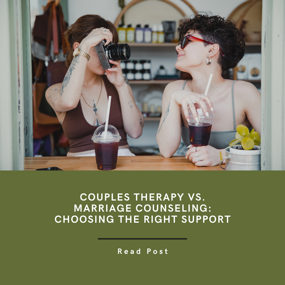 Couples Therapy vs. Marriage Counseling: Choosing the Right Support